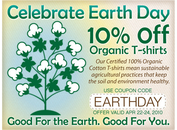 10% Off Organic T-Shirts through April 24th with code EARTHDAY