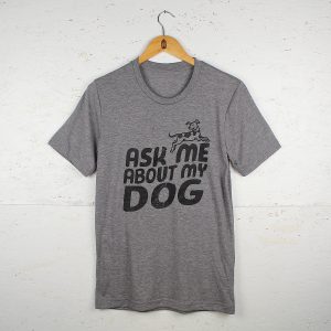 Ask me about my dog
