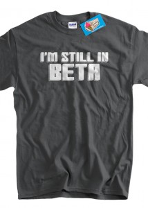 I'm still in beta