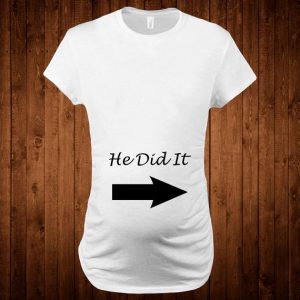 on abdomen: "He did it" with arrow pointing to the side