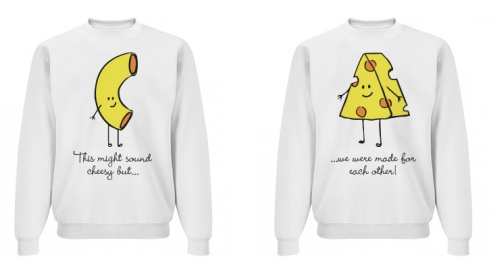 Matching sweaters. Macaroni says "this might sound cheesy but..." matching sweater with wedge of cheese says "...we were made for each other."