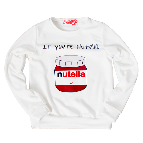 sweater says "If you're Nutella"