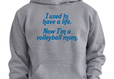 I used to have a life. Now I'm a volleyball mom.