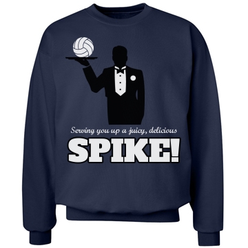 serving you up a juicy, delicious spike