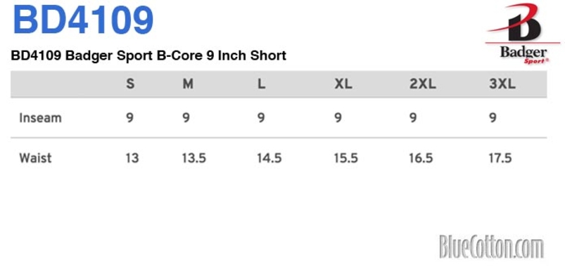 Size chart for a BD4109 Badger Sport B-Core 9 Inch Short